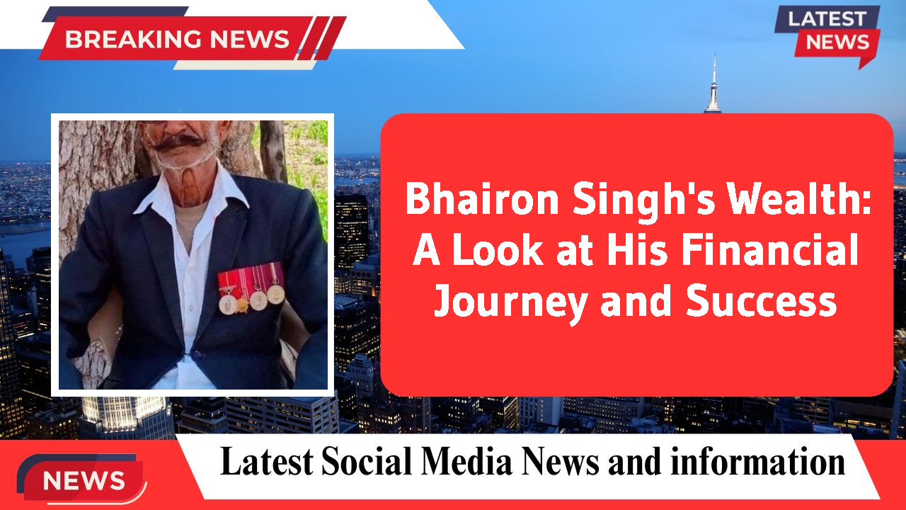 Bhairon Singh networth