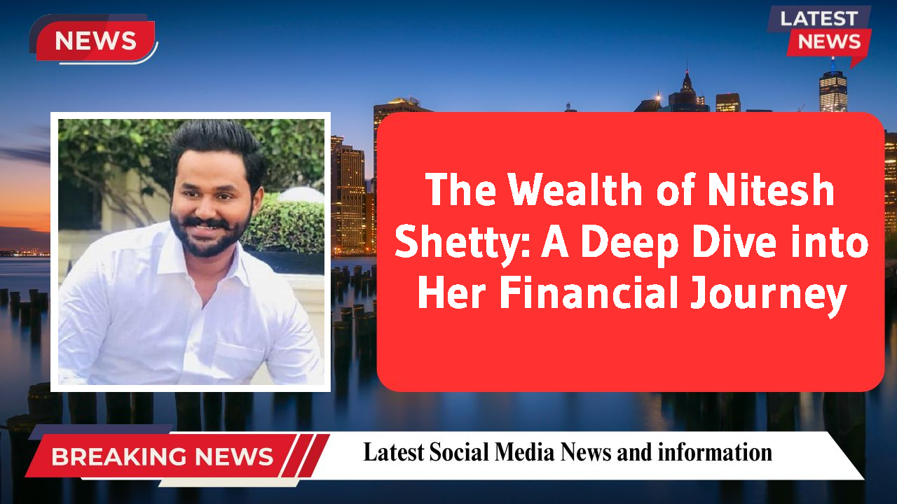 Nitesh Shetty networth