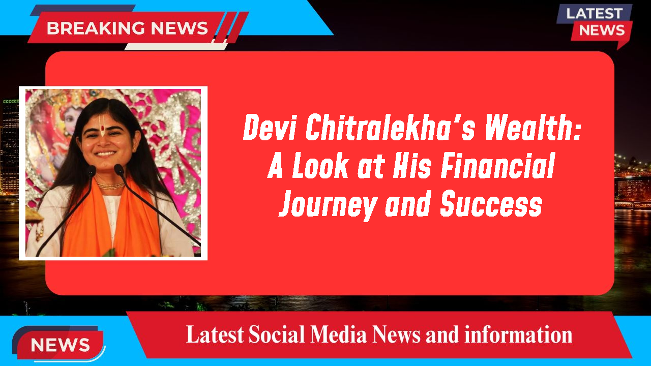 Devi Chitralekha networth