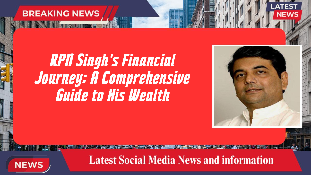 RPN Singh networth
