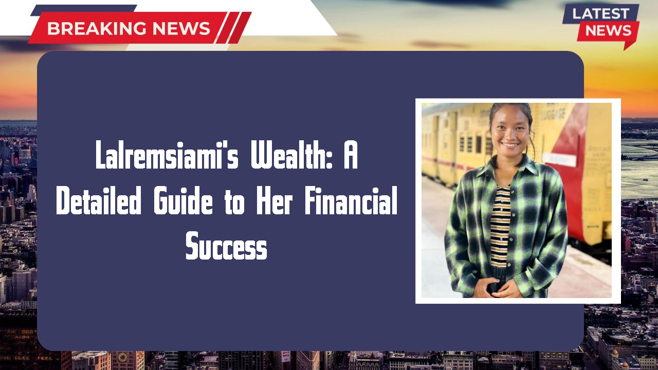 Lalremsiami networth