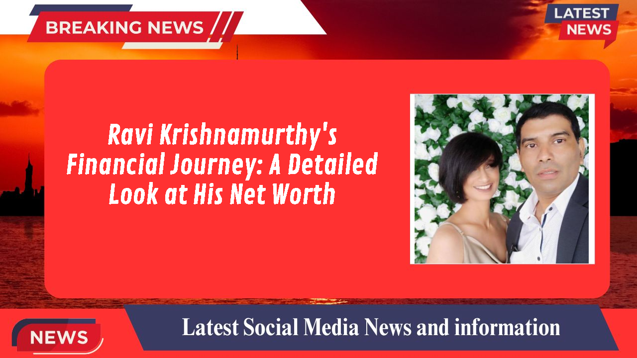 Ravi Krishnamurthy networth