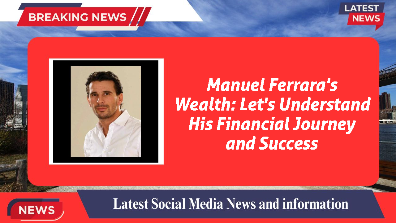 Manuel Ferrara networth