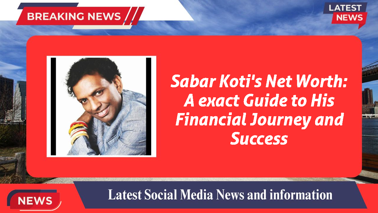 Sabar Koti networth