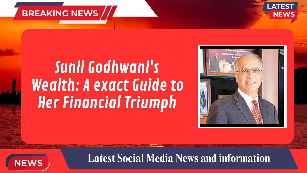 Sunil Godhwani networth