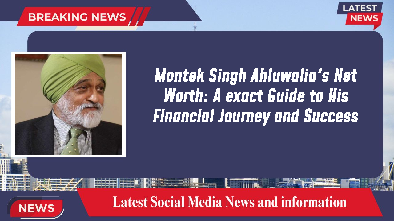 Montek Singh Ahluwalia networth