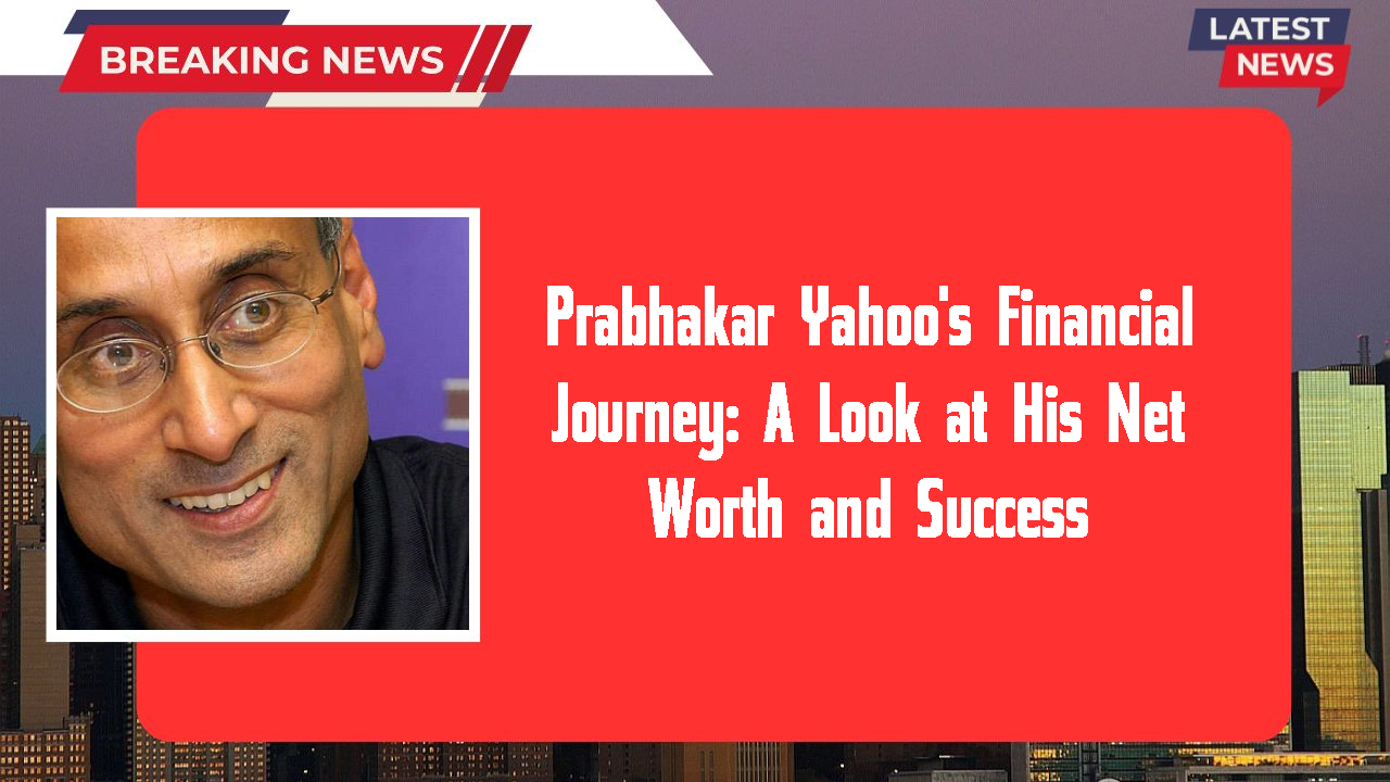 Prabhakar Yahoo networth