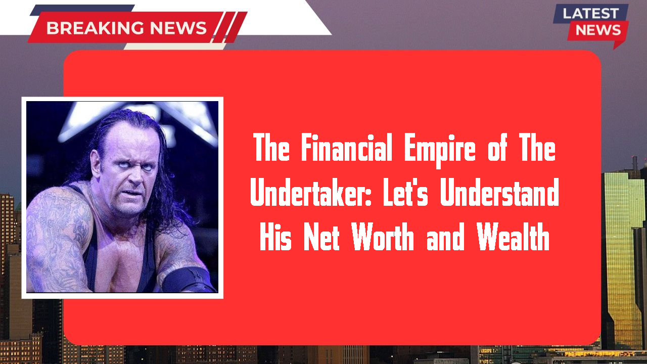 The Undertaker networth