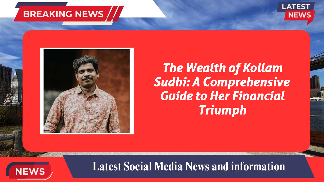 Kollam Sudhi networth