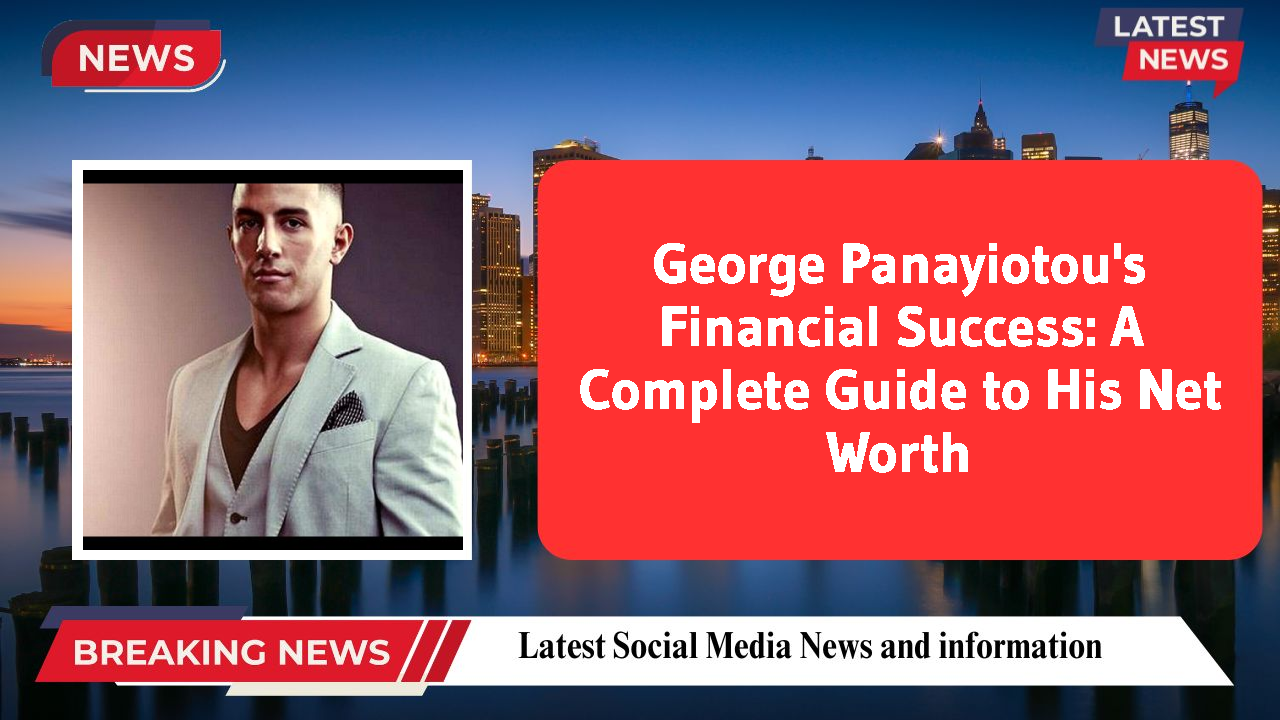 George Panayiotou networth