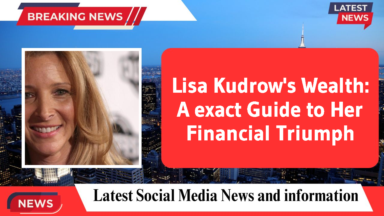 Lisa Kudrow networth