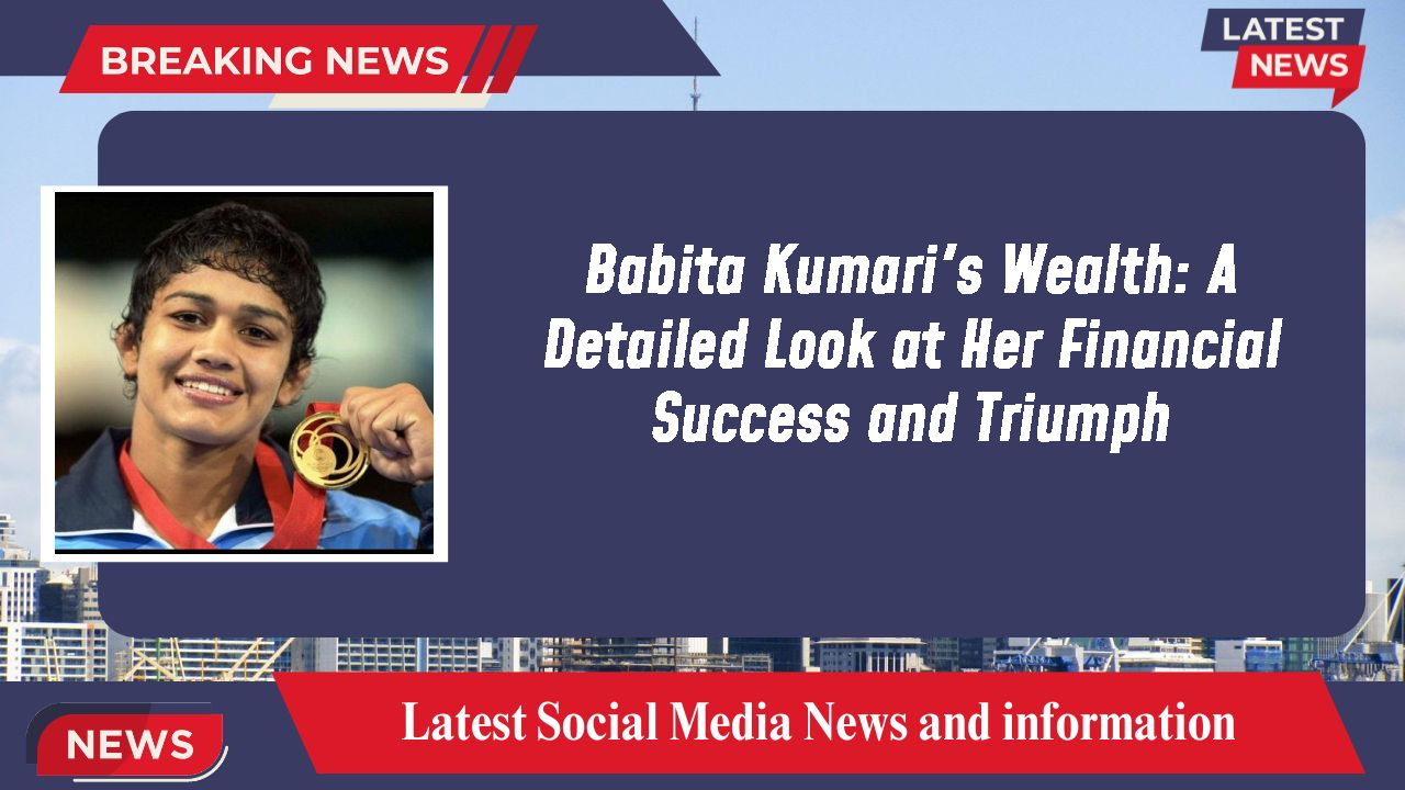 Babita Kumari networth