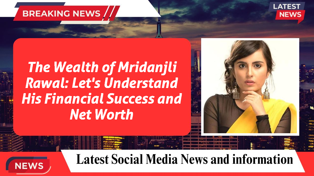 Mridanjli Rawal networth