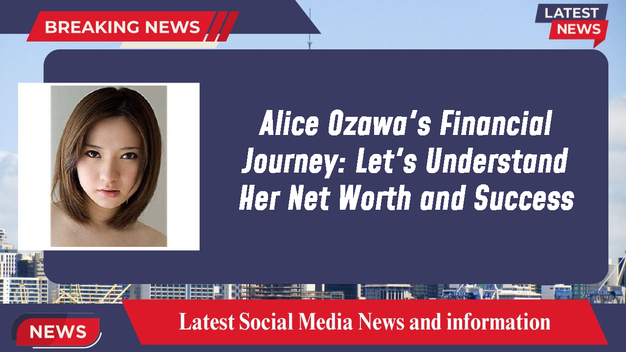 Alice Ozawa networth