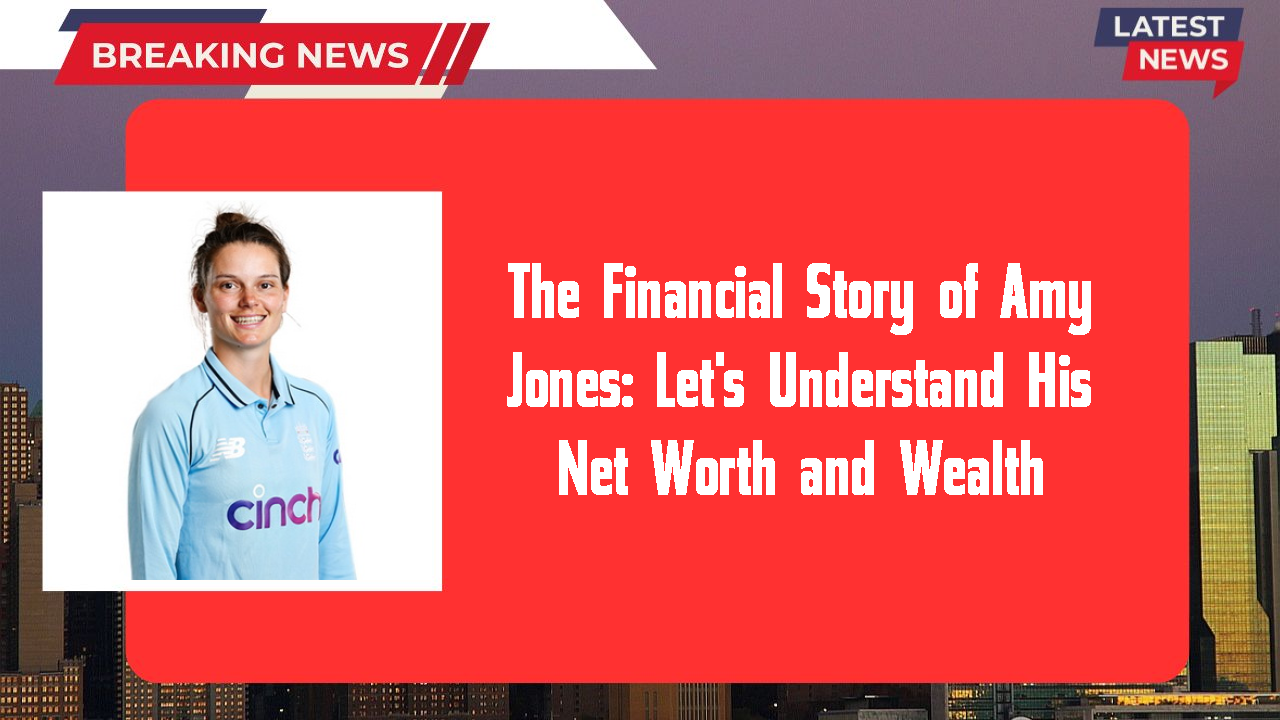 Amy Jones networth