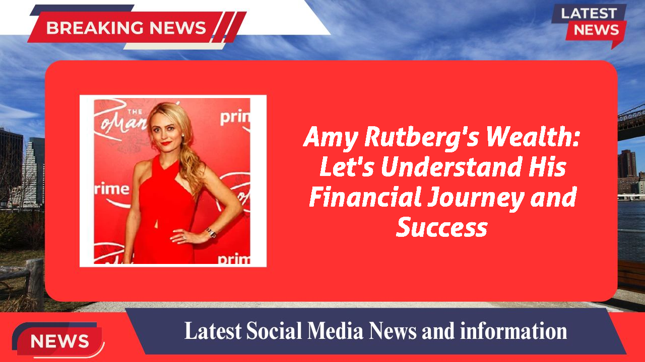 Amy Rutberg networth