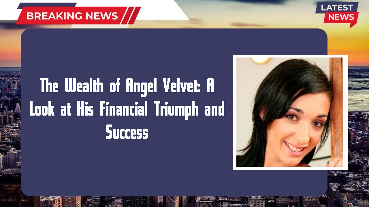 Angel Velvet networth