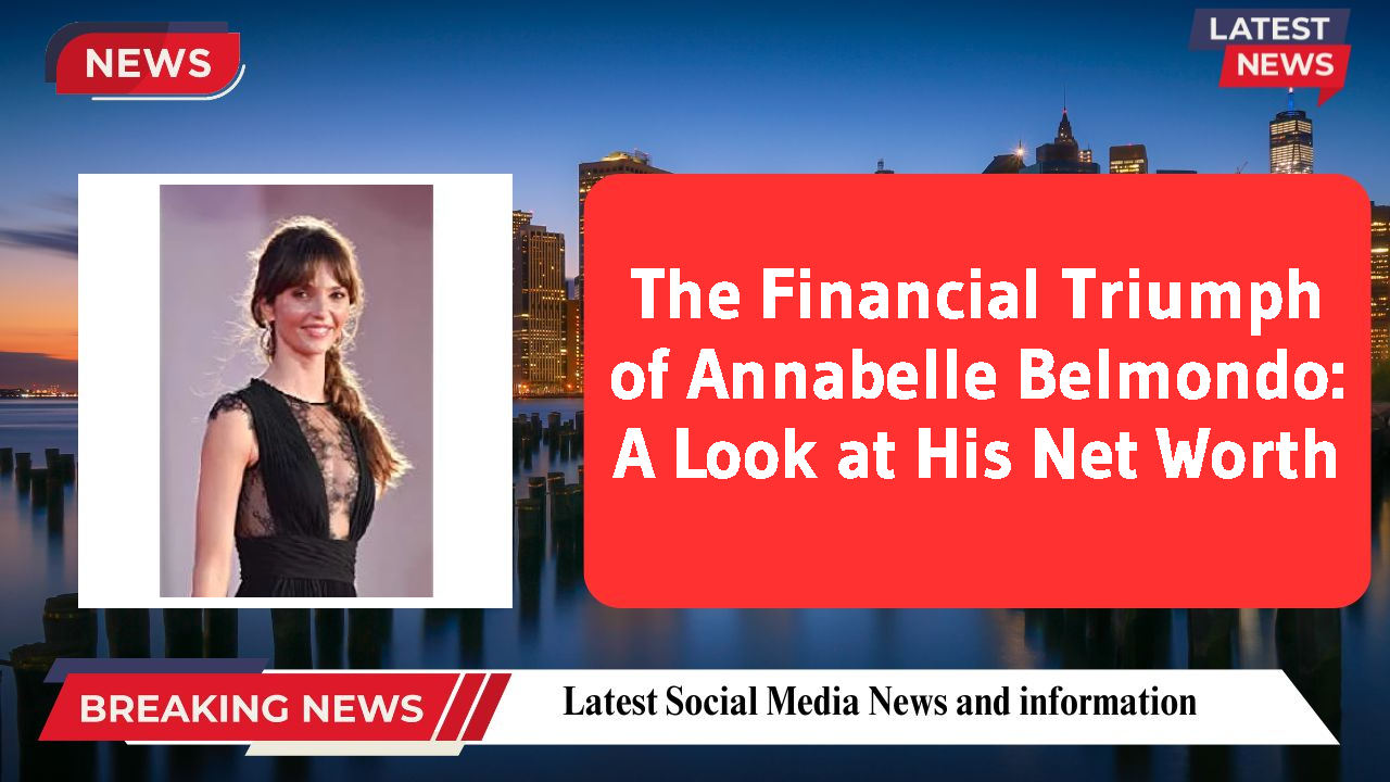 Annabelle Belmondo networth