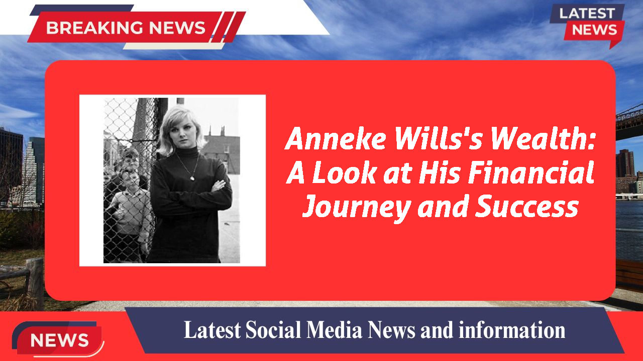 Anneke Wills networth