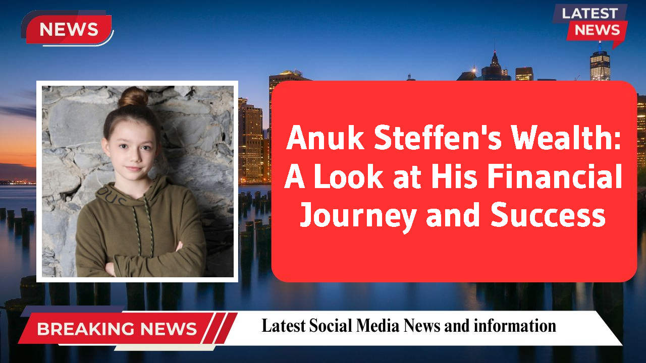 Anuk Steffen networth