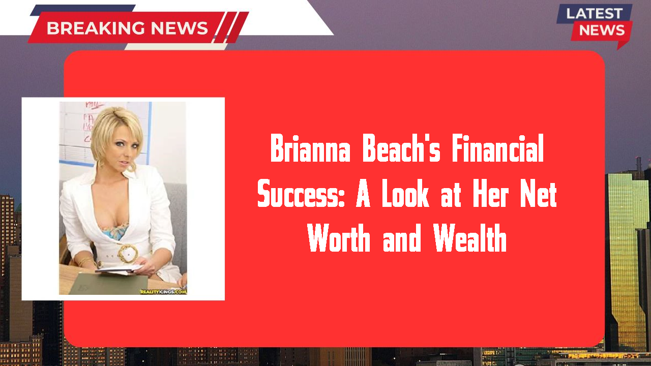 Brianna Beach networth