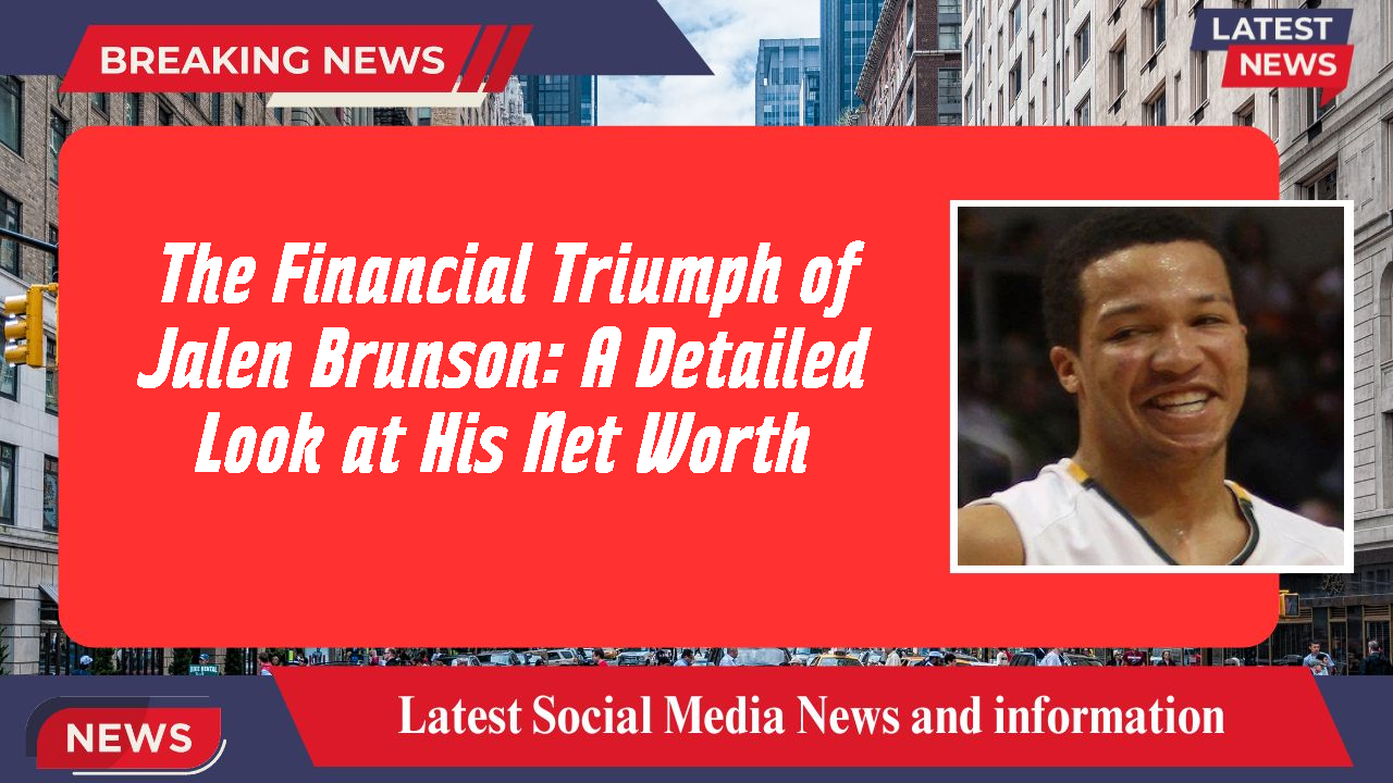 Jalen Brunson networth