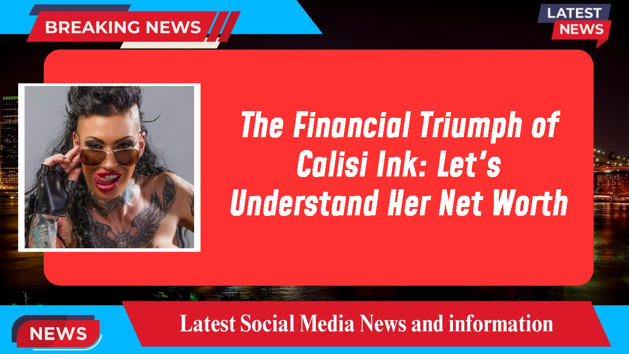 Calisi Ink networth