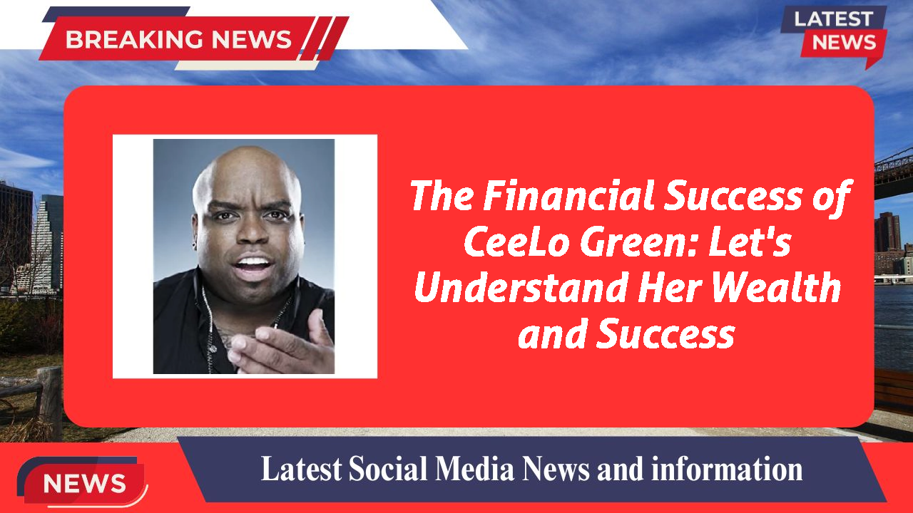 CeeLo Green networth