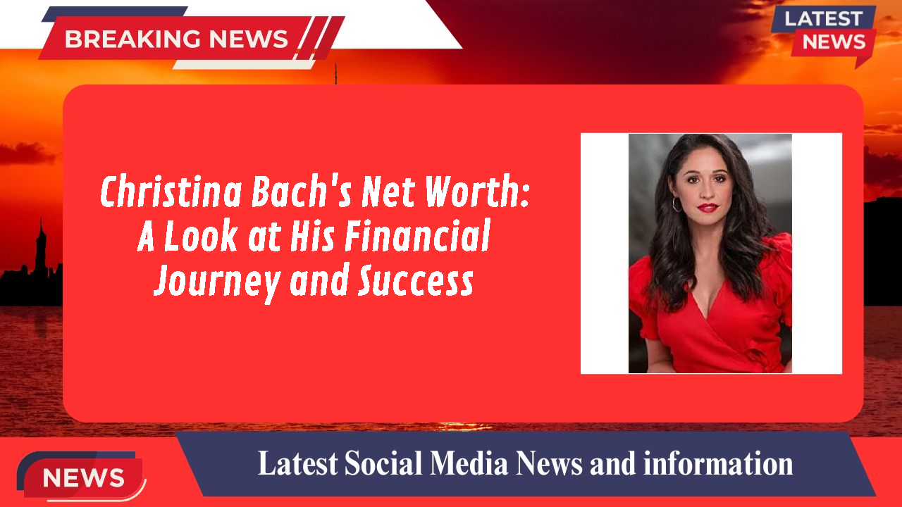 Christina Bach networth