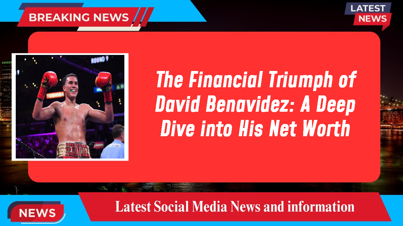David Benavidez networth