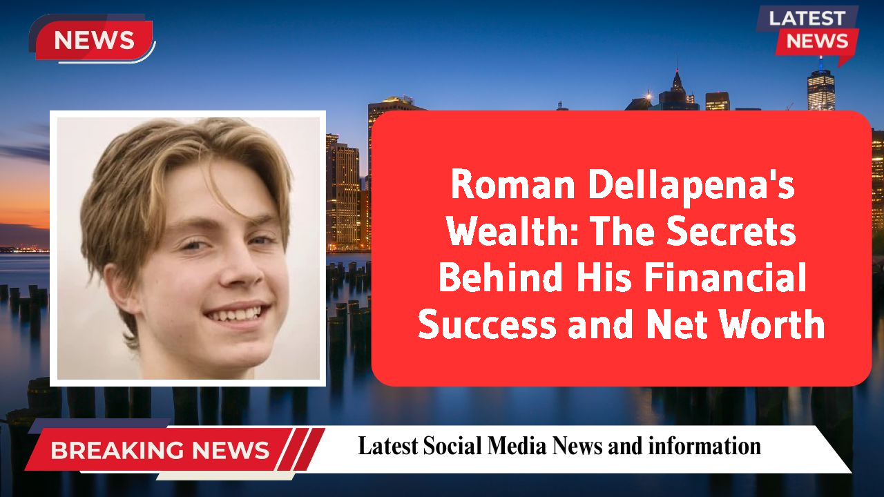 Roman Dellapena networth