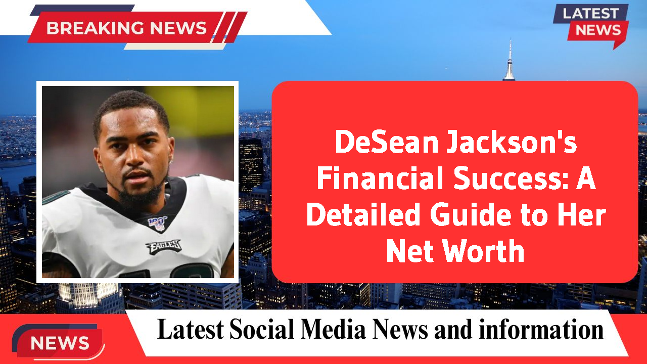 DeSean Jackson networth