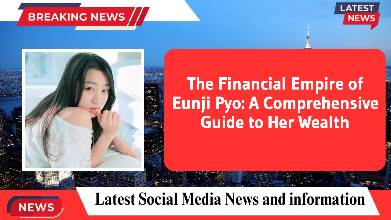 Eunji Pyo networth