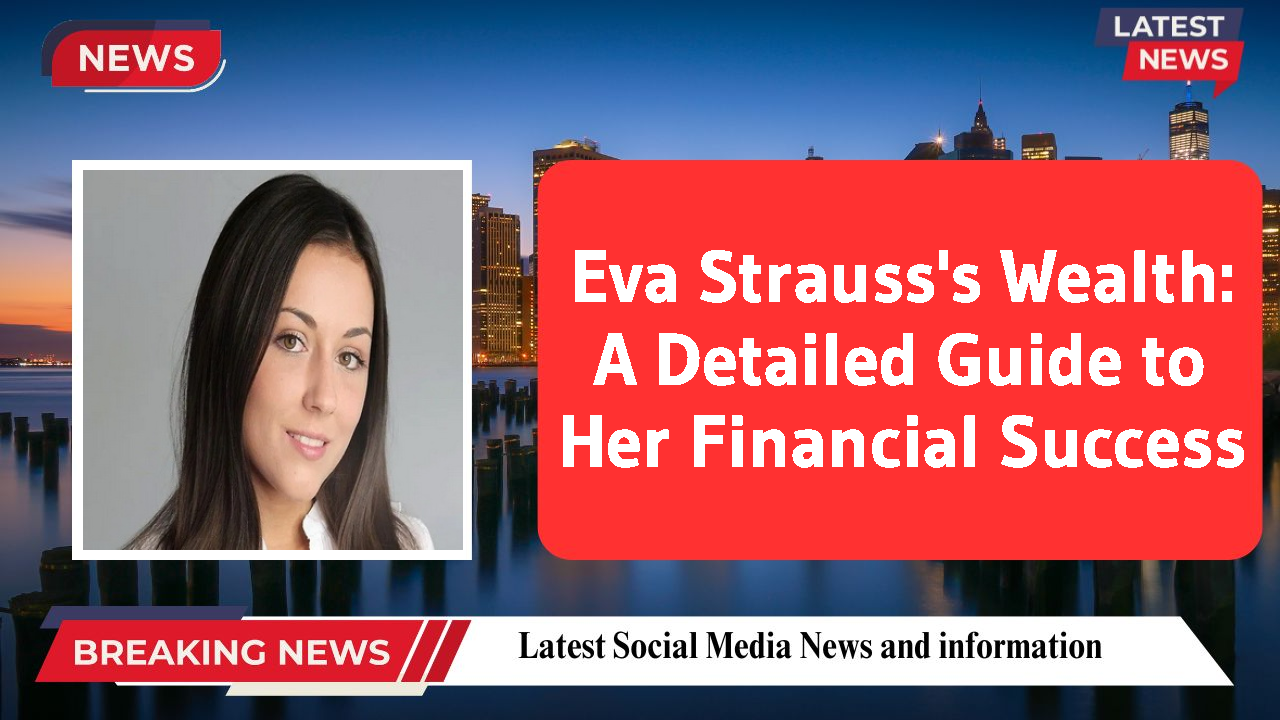 Eva Strauss networth