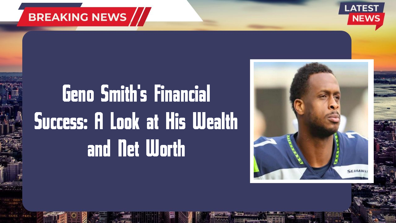 Geno Smith networth