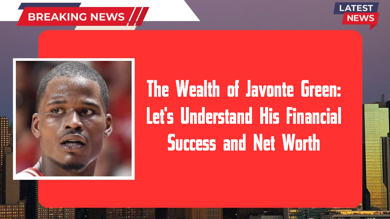 Javonte Green networth