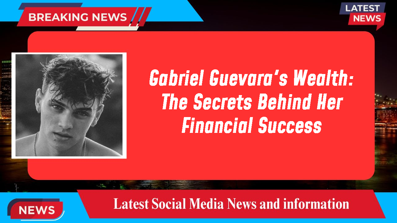 Gabriel Guevara networth