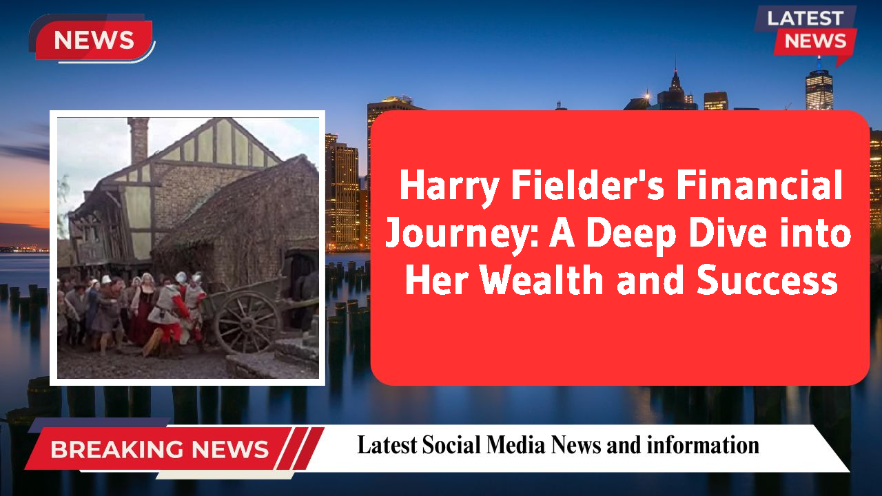 Harry Fielder networth