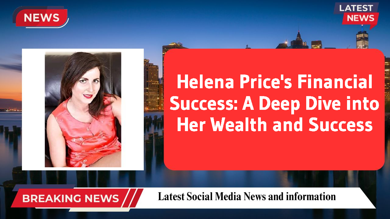 Helena Price networth