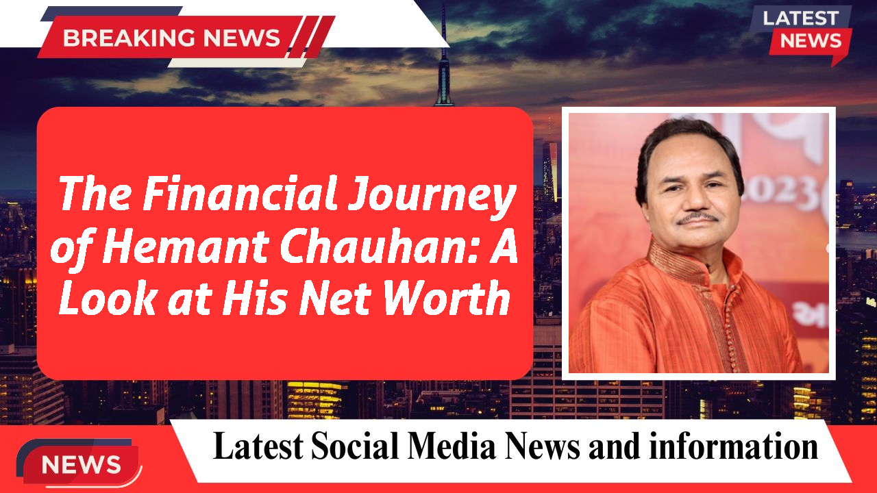 Hemant Chauhan networth