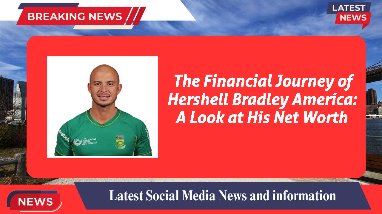 Hershell Bradley America networth