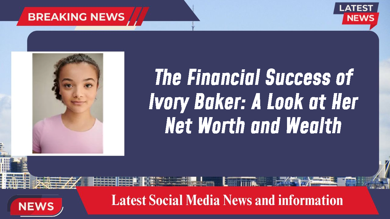 Ivory Baker networth