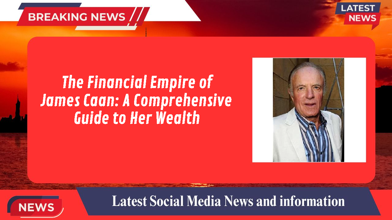 James Caan networth