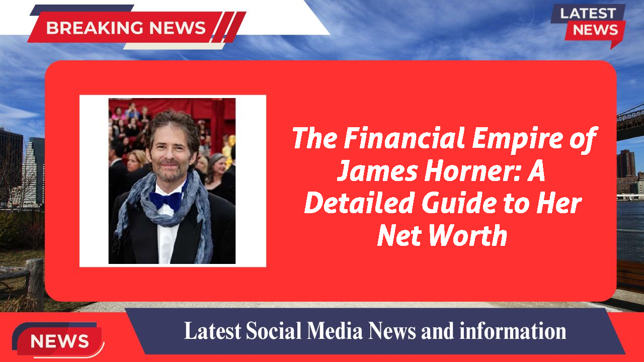 James Horner networth