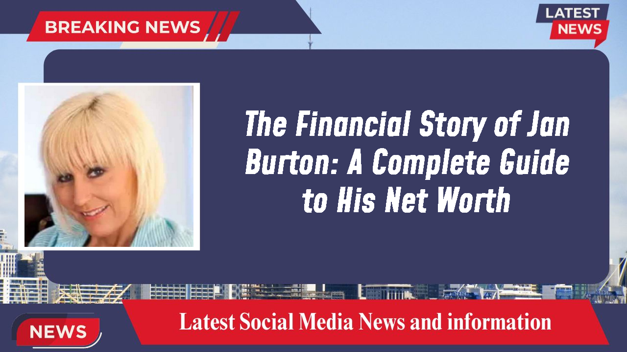 Jan Burton networth