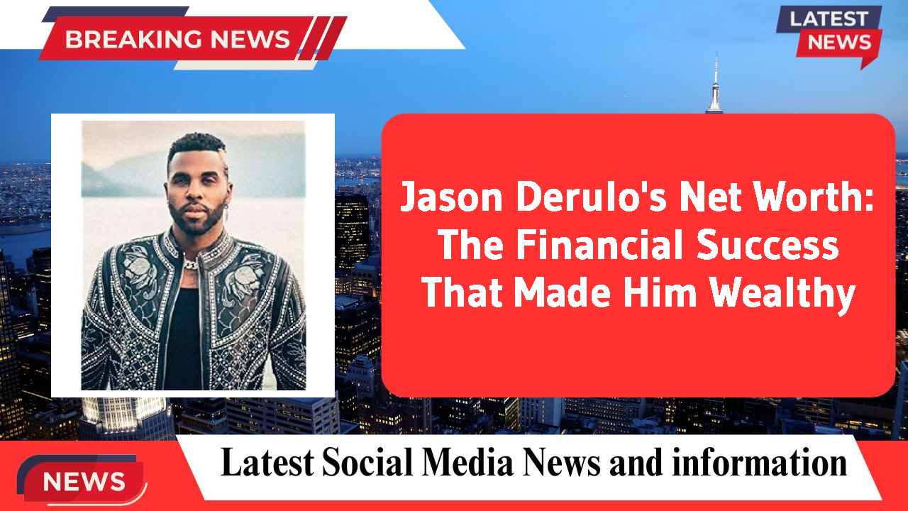 Jason Derulo networth