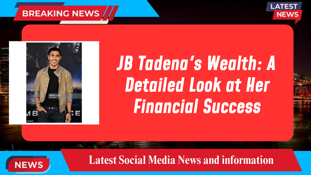 JB Tadena networth