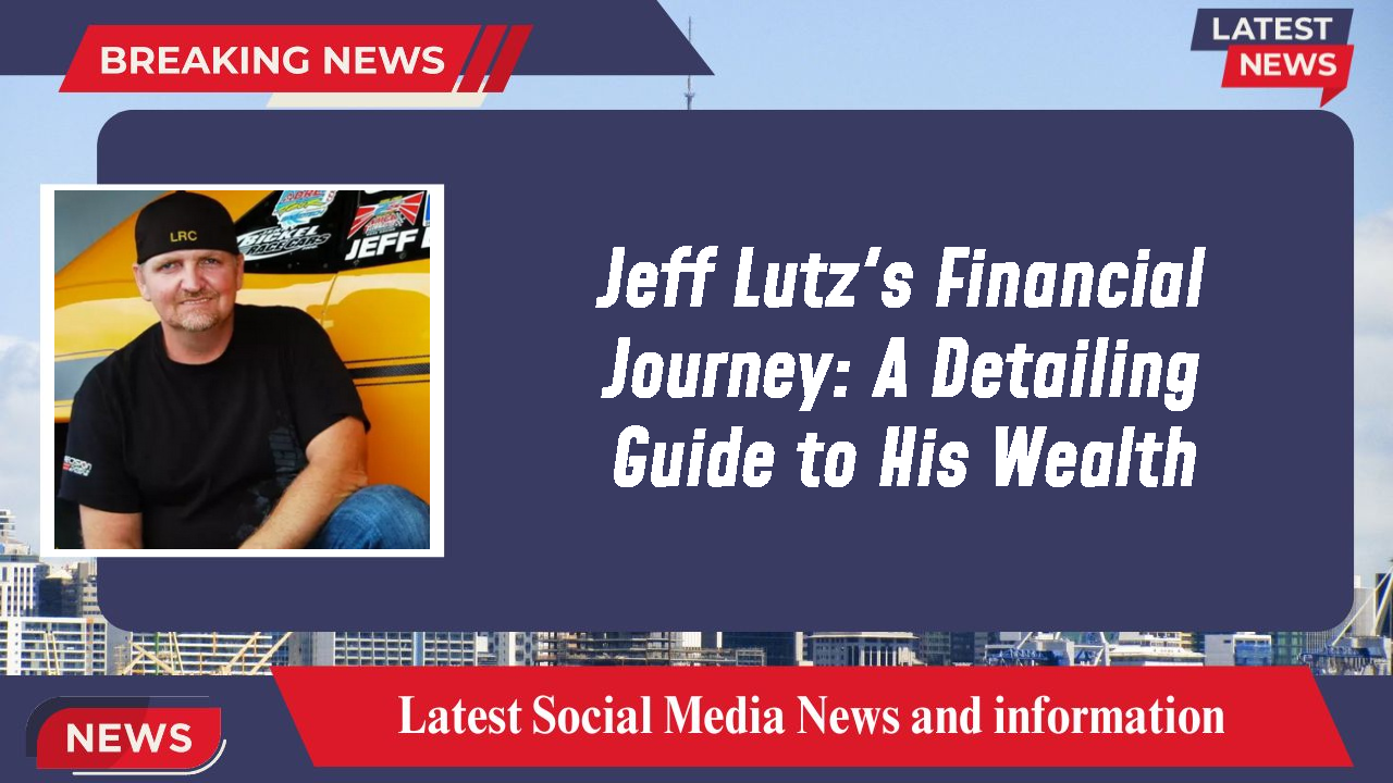Jeff Lutz networth