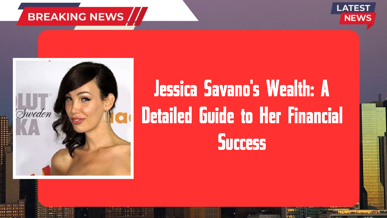 Jessica Savano networth