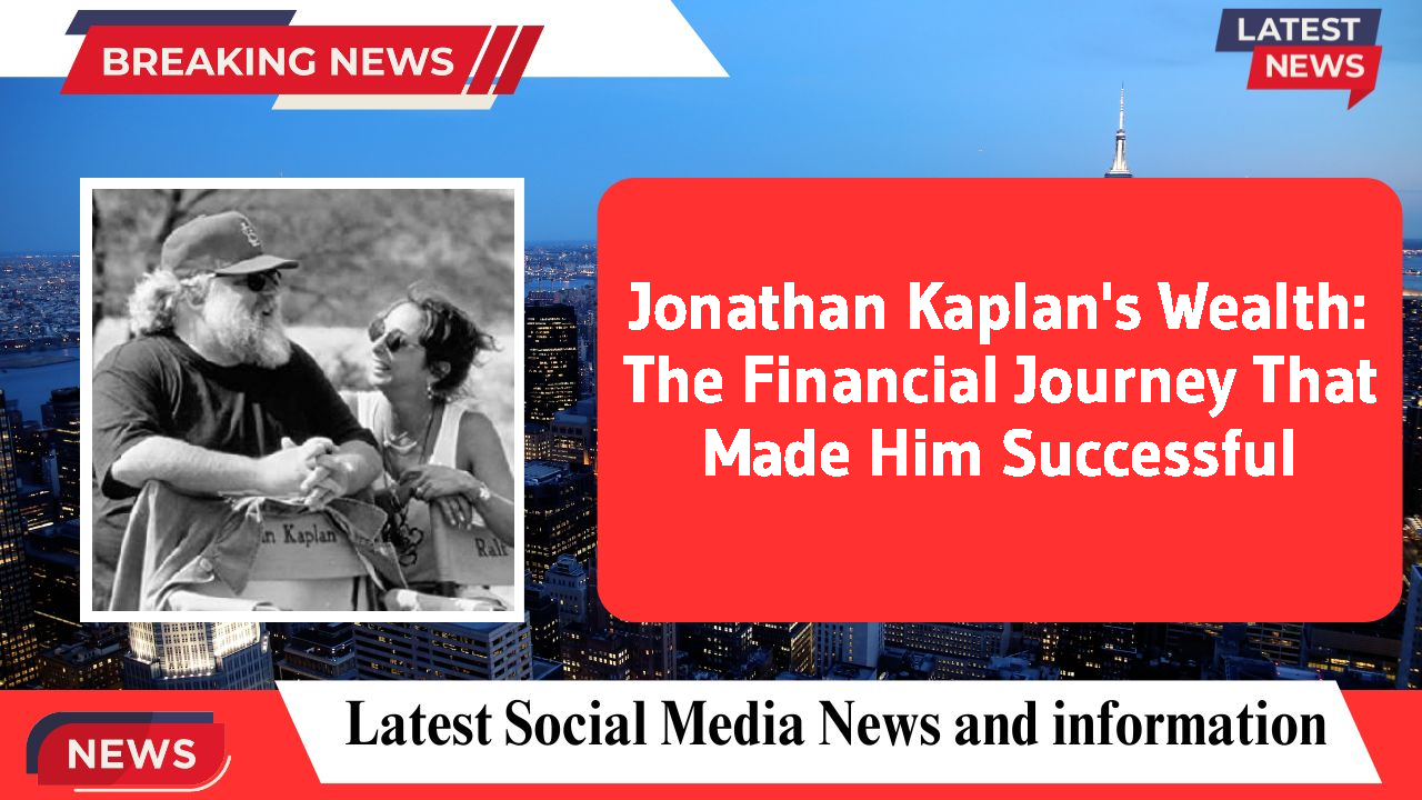 Jonathan Kaplan networth